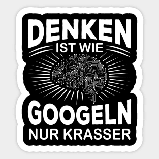 Intelligenz Denken Ist Wie Googeln Nur Krasser Witziges Geschenk Sticker